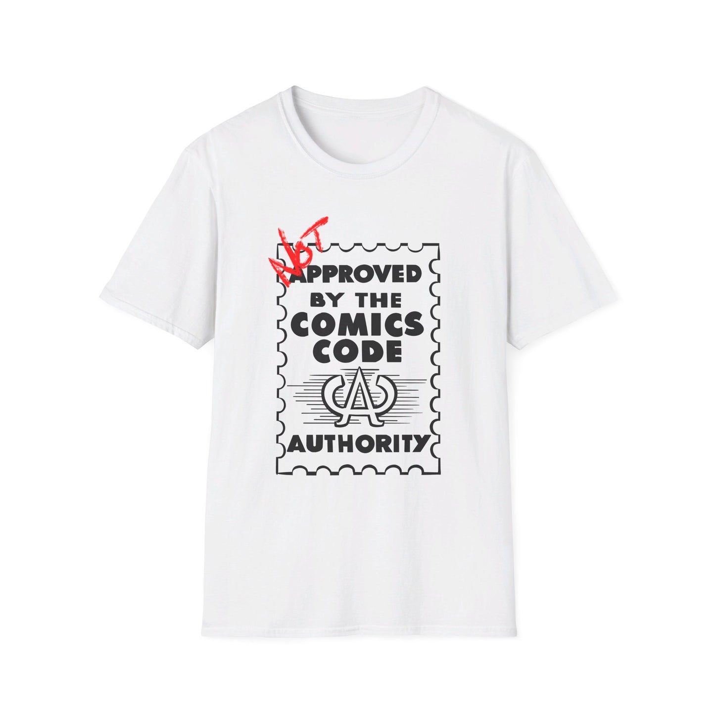 NOT Approved By The Comics Code Authority Unisex Softstyle T-Shirt