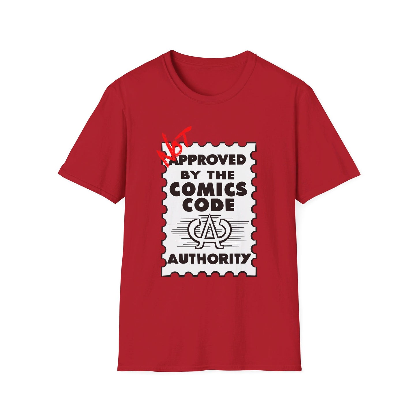 NOT Approved By The Comics Code Authority Unisex Softstyle T-Shirt